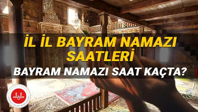 Kurban Bayramı Namazı Saatleri 2025: Tüm İller İçin Detaylar Burada!