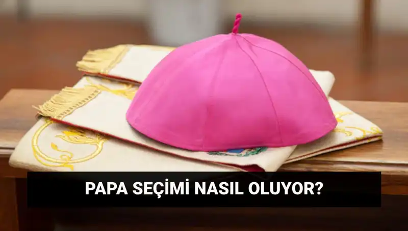 Yeni Papa Seçimi: 2023 Konklavı Ne Zaman ve Nasıl Gerçekleşecek?