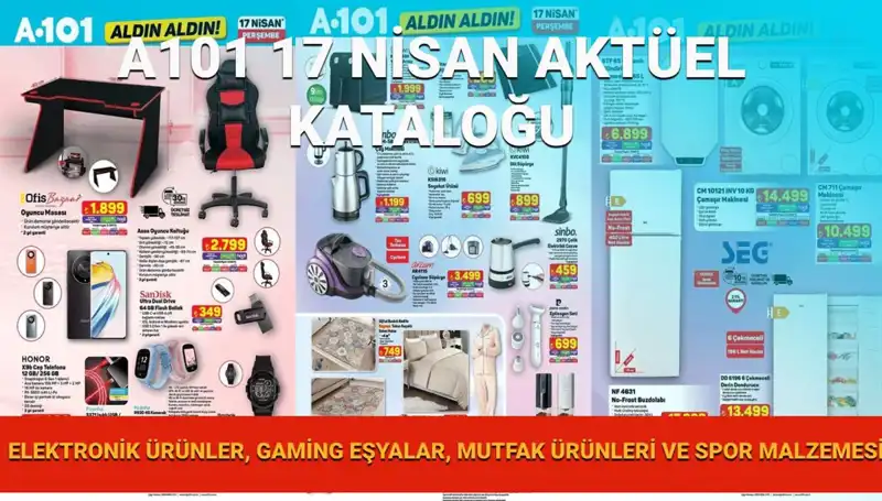 A101 Market'ten 17 Nisan'a Özel Geçici Ürünlerle Dolu Katalog