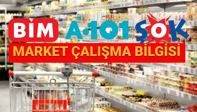Bayramda Marketler Açık mı? A101, BİM, ŞOK Çalışma Saatleri 2025