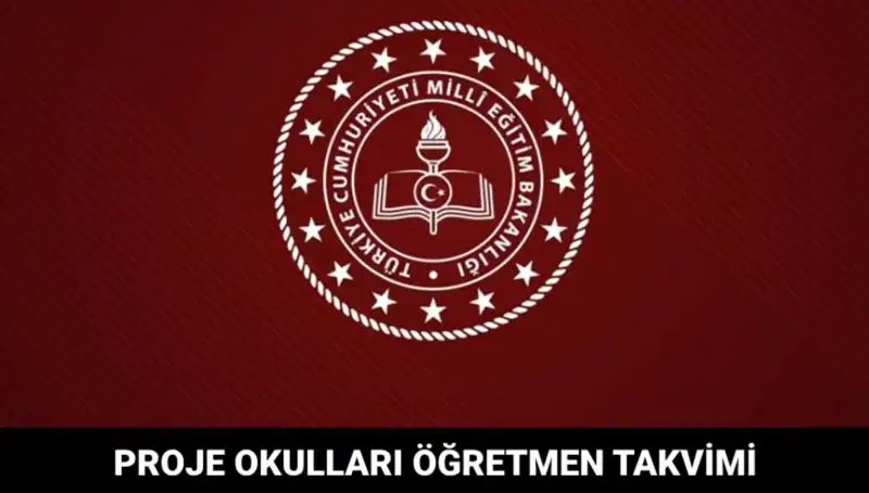 Proje Okulları Öğretmen Atama Takvimi Açıklandı! Sonuçlar Ne Zaman Geliyor?