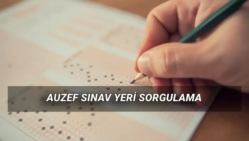 AUZEF Bahar Dönemi Final Sınavı Tarihleri ve Sınav Yerleri Açıklandı!