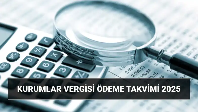2025’te Kurumlar Vergisi Oranı Ne Olacak? Beyanname Süresi Uzatıldı mı?