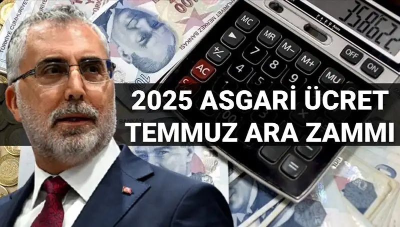 Asgari Ücret Temmuz Zammı: 2025 İçin Ara Zam Beklentileri ve Açıklamalar