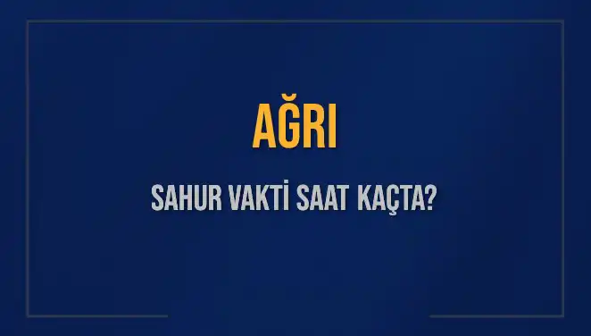Ağa'da 2025 Sahur Vakitleri Açıklandı: Saat Kaçta Başlıyor ve Bitiyor?