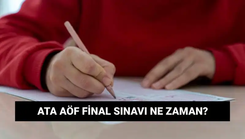 ATA AÖF Final Sınavları ve Sınav Yerleri: İşte Tüm Ayrıntılar