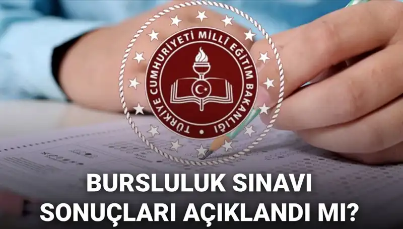 2025 Bursluluk Sınavı Sonuçları Ne Zaman Açıklanacak? MEB Duyurusunu Bekliyoruz