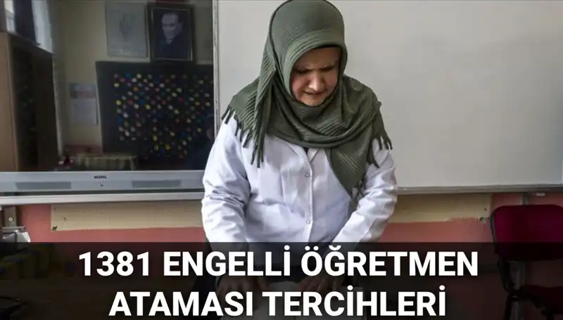 2025'te 1381 Engelli Öğretmen Ataması Tercih Başvuruları Başladı