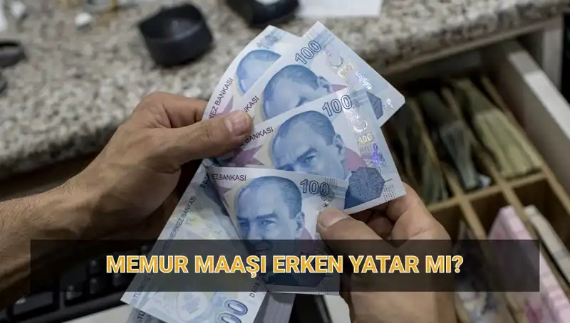 Memur Maaşları Erken Yatacak mı? Nisan 2023 Takvimi Açıklandı