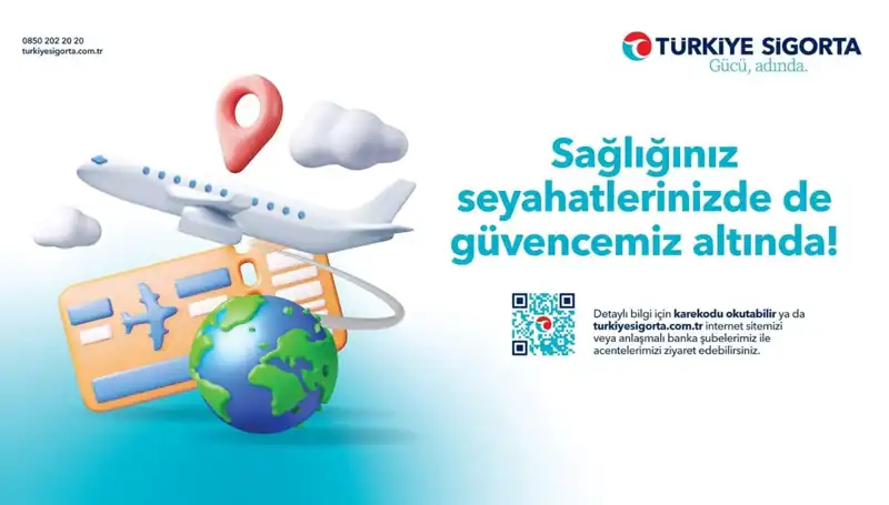 Seyahatlerinizde Güvenliği Artıran Türkiye Sigorta Seyahat Sağlık Sigortası